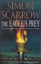 The Eagle's Prey by Simon Scarrow
